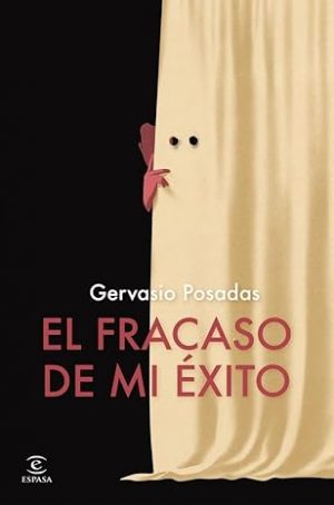 EL FRACASO DE MI ÉXITO